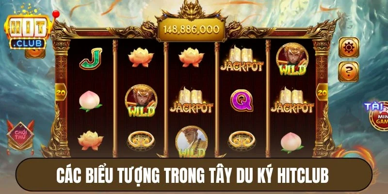 Tây Du Ký Hitclub - Slot Game Hành Trình Thắng Lớn Đỉnh Cao 3 Các biểu tượng trong game